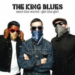 The King Blues : Save the World, Get the Girl